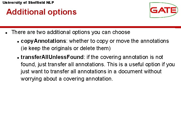 University of Sheffield NLP Additional options There are two additional options you can choose