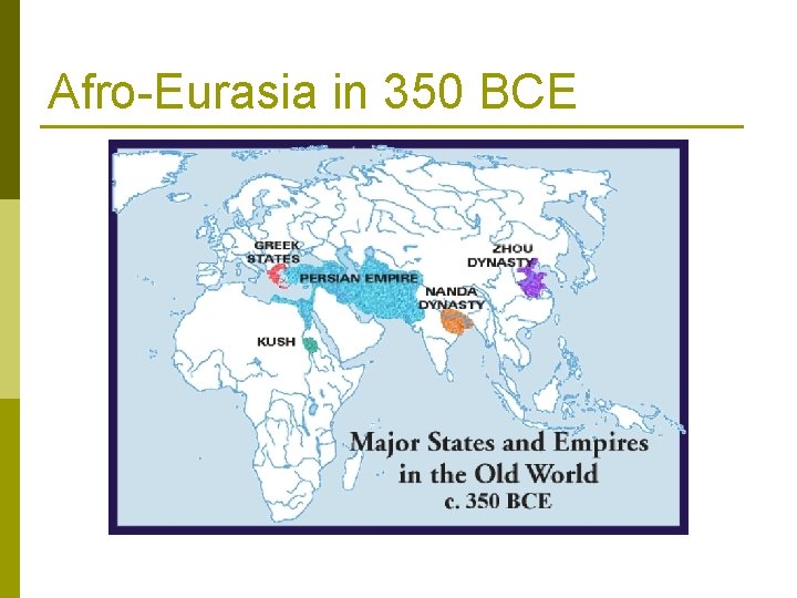 Afro-Eurasia in 350 BCE 