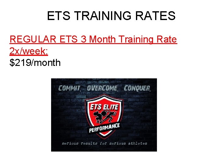 ETS TRAINING RATES REGULAR ETS 3 Month Training Rate 2 x/week: $219/month 