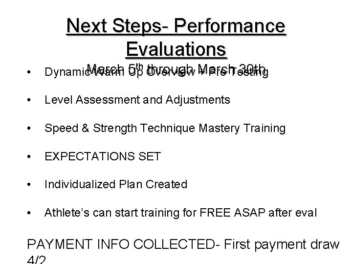 Next Steps- Performance Evaluations • 5 th Overview through March 30 th Dynamic. March