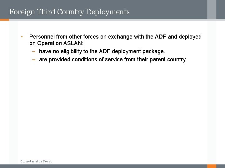 Foreign Third Country Deployments • Personnel from other forces on exchange with the ADF