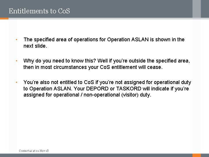 Entitlements to Co. S • The specified area of operations for Operation ASLAN is