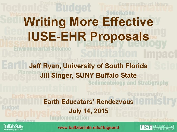 Writing More Effective IUSE-EHR Proposals Jeff Ryan, University of South Florida Jill Singer, SUNY