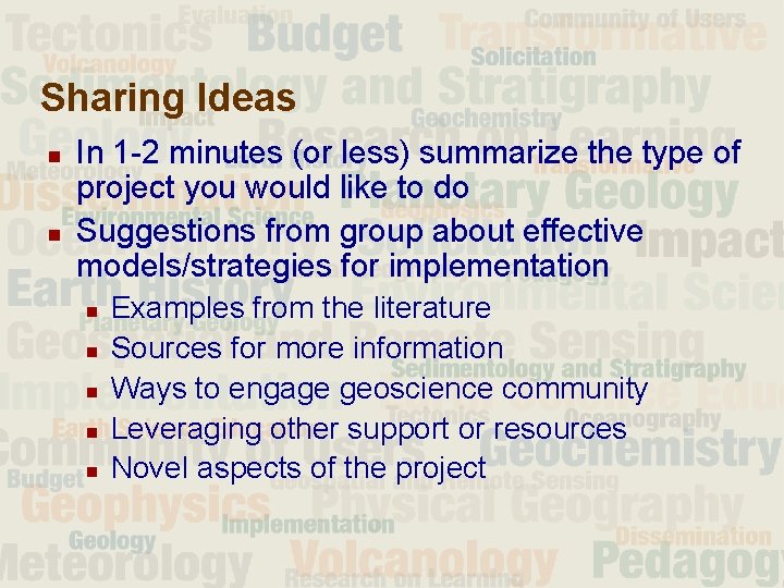 Sharing Ideas n n In 1 -2 minutes (or less) summarize the type of