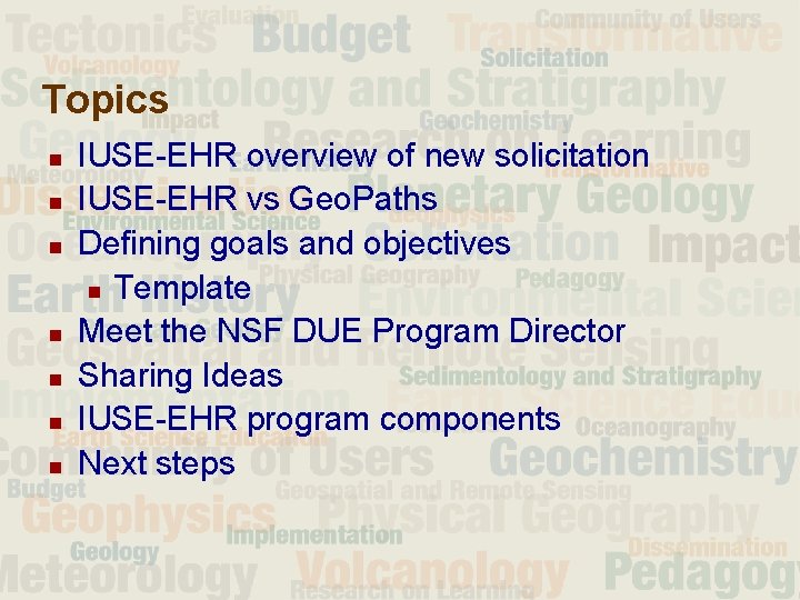 Topics n n n n IUSE-EHR overview of new solicitation IUSE-EHR vs Geo. Paths