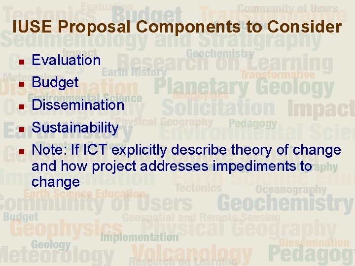 IUSE Proposal Components to Consider n Evaluation n Budget n Dissemination n Sustainability n