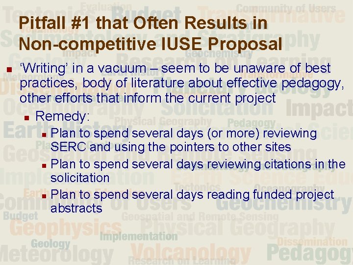 Pitfall #1 that Often Results in Non-competitive IUSE Proposal n ‘Writing’ in a vacuum