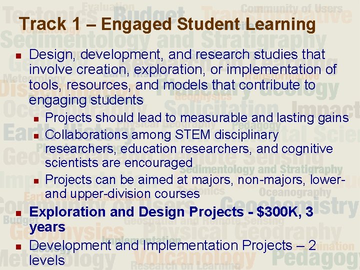 Track 1 – Engaged Student Learning n Design, development, and research studies that involve