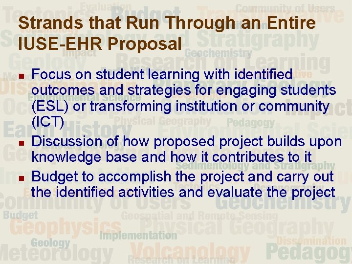 Strands that Run Through an Entire IUSE-EHR Proposal n n n Focus on student