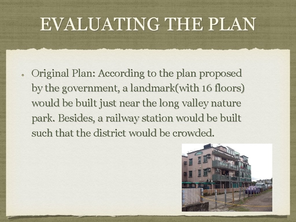 EVALUATING THE PLAN Original Plan: According to the plan proposed by the government, a