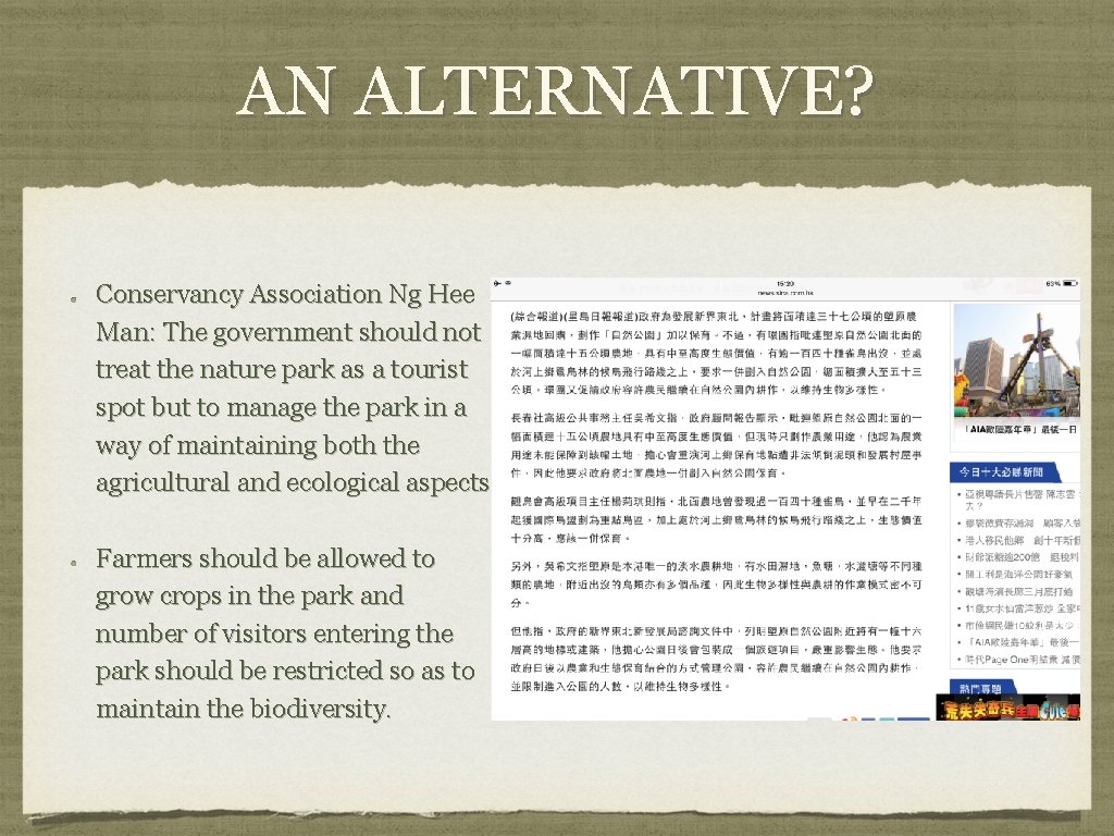 AN ALTERNATIVE? Conservancy Association Ng Hee Man: The government should not treat the nature AN ALTERNATIVE? Conservancy Association Ng Hee Man: The government should not treat the nature