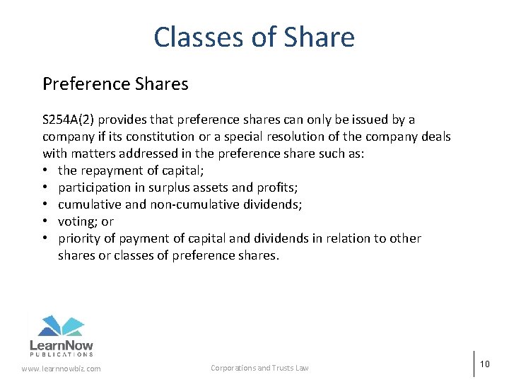 Classes of Share Preference Shares S 254 A(2) provides that preference shares can only