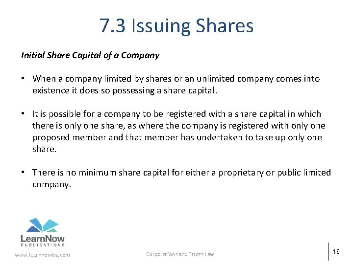 7. 3 Issuing Shares Initial Share Capital of a Company • When a company