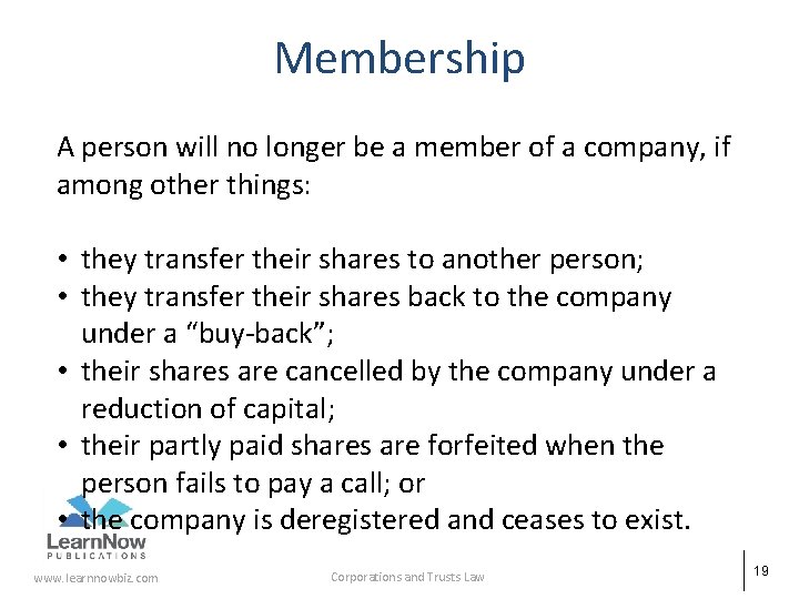 Membership A person will no longer be a member of a company, if among