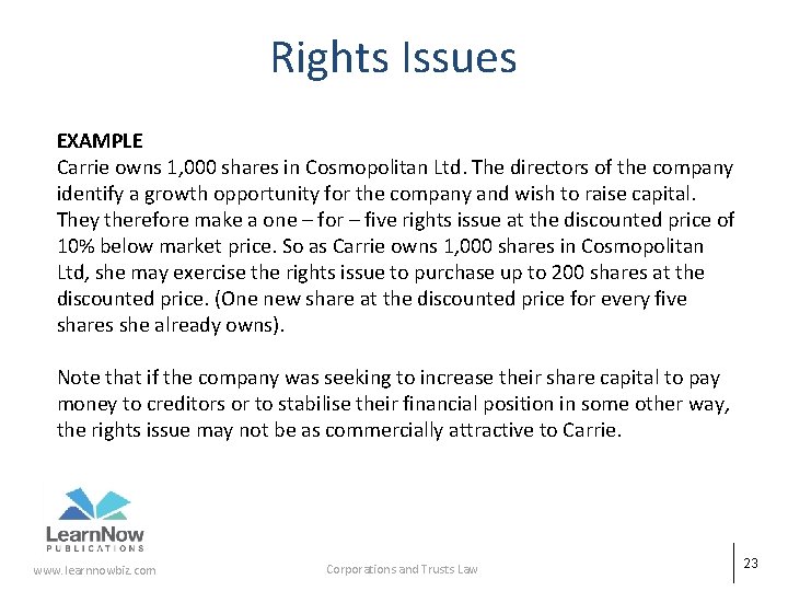 Rights Issues EXAMPLE Carrie owns 1, 000 shares in Cosmopolitan Ltd. The directors of