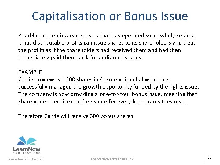Capitalisation or Bonus Issue A public or proprietary company that has operated successfully so