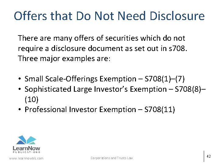 Offers that Do Not Need Disclosure There are many offers of securities which do