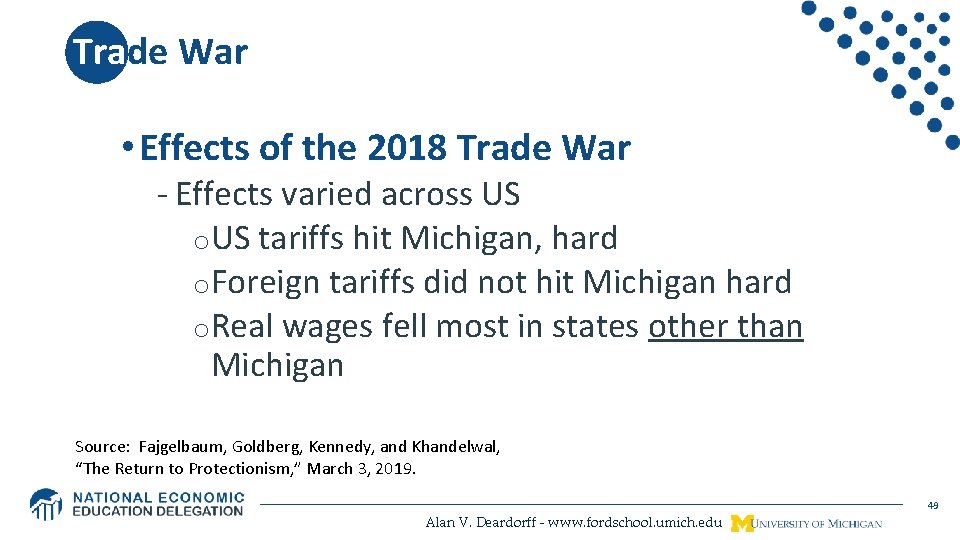Trade War • Effects of the 2018 Trade War - Effects varied across US