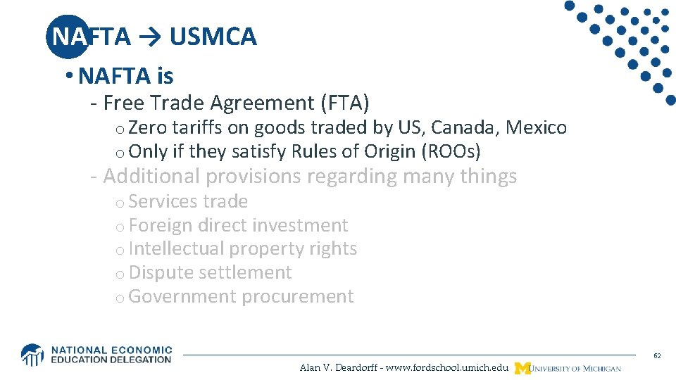 NAFTA → USMCA • NAFTA is - Free Trade Agreement (FTA) o Zero tariffs