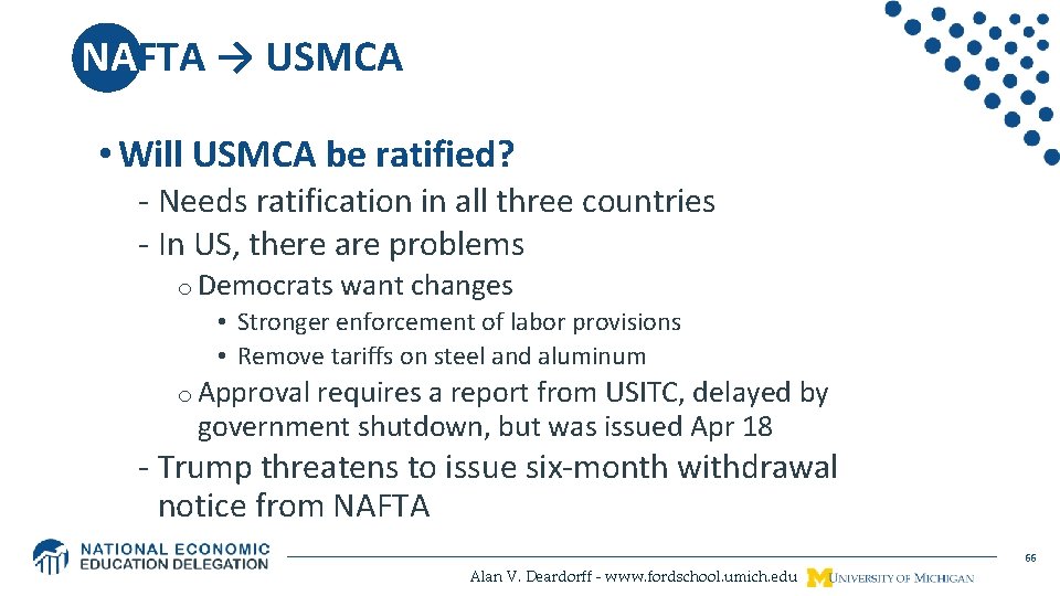 NAFTA → USMCA • Will USMCA be ratified? - Needs ratification in all three