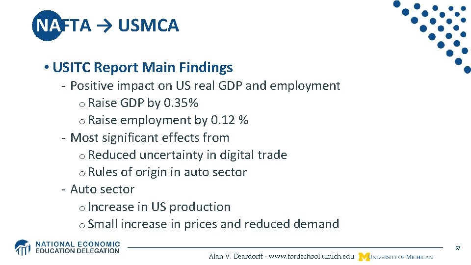 NAFTA → USMCA • USITC Report Main Findings - Positive impact on US real