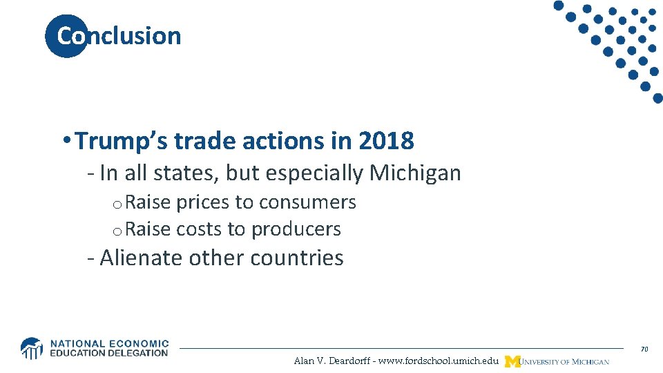 Conclusion • Trump’s trade actions in 2018 - In all states, but especially Michigan