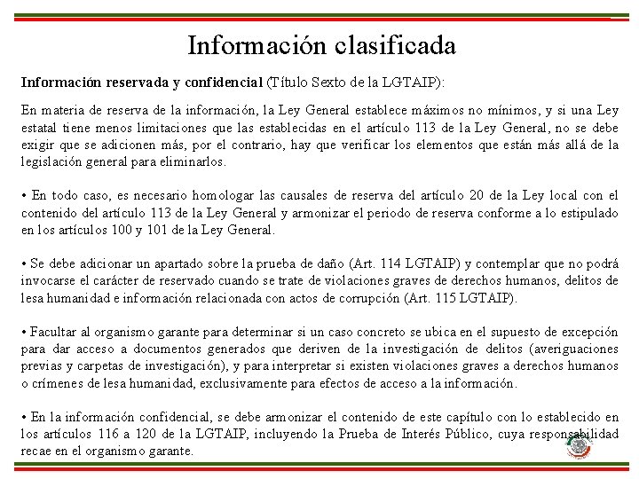 Información clasificada Información reservada y confidencial (Título Sexto de la LGTAIP): En materia de