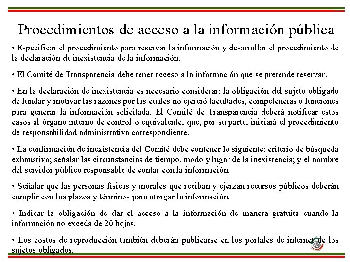 Procedimientos de acceso a la información pública • Especificar el procedimiento para reservar la