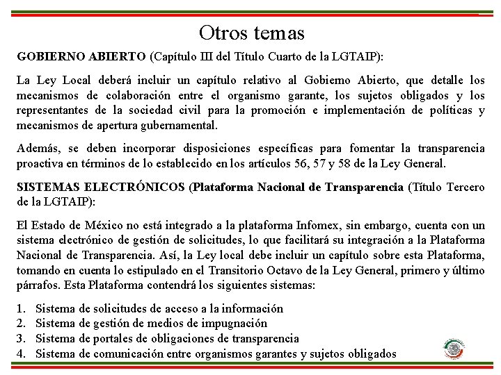 Otros temas GOBIERNO ABIERTO (Capítulo III del Título Cuarto de la LGTAIP): La Ley