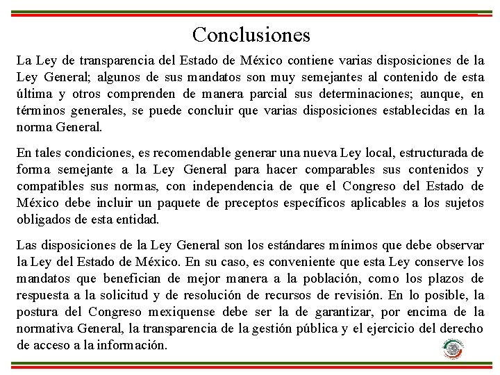 Conclusiones La Ley de transparencia del Estado de México contiene varias disposiciones de la