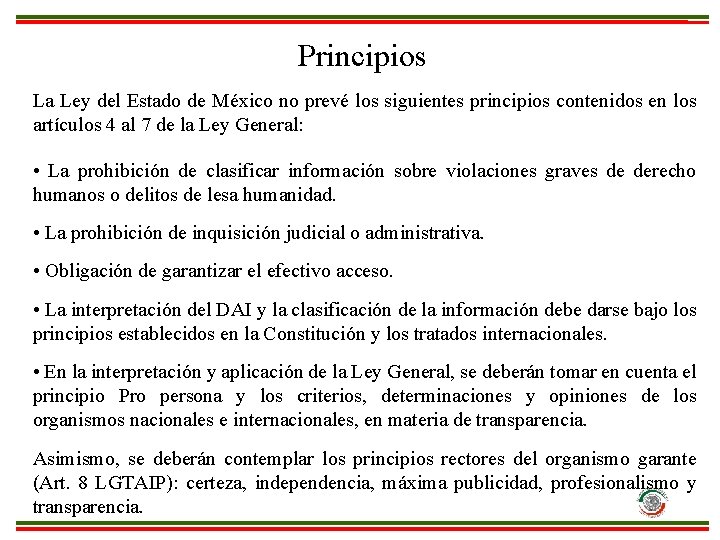 Principios La Ley del Estado de México no prevé los siguientes principios contenidos en