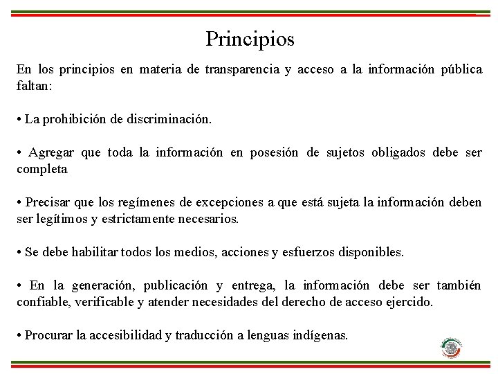 Principios En los principios en materia de transparencia y acceso a la información pública