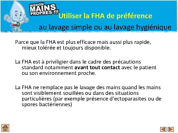 Utiliser la FHA de préférence au lavage simple ou au lavage hygiénique Parce que