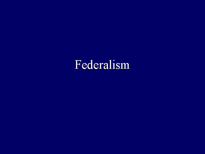 Federalism 