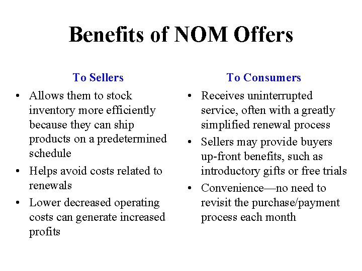 Benefits of NOM Offers To Sellers • Allows them to stock inventory more efficiently Benefits of NOM Offers To Sellers • Allows them to stock inventory more efficiently