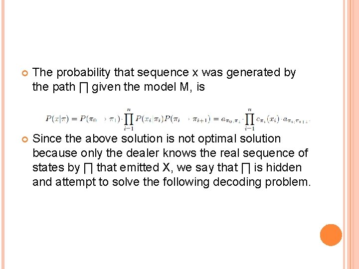  The probability that sequence x was generated by the path ∏ given the