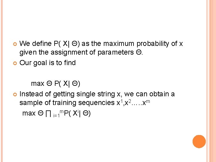 We define P( X| Θ) as the maximum probability of x given the assignment