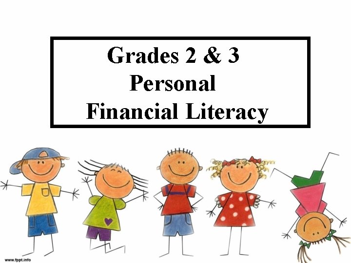 Grades 2 & 3 Personal Financial Literacy 