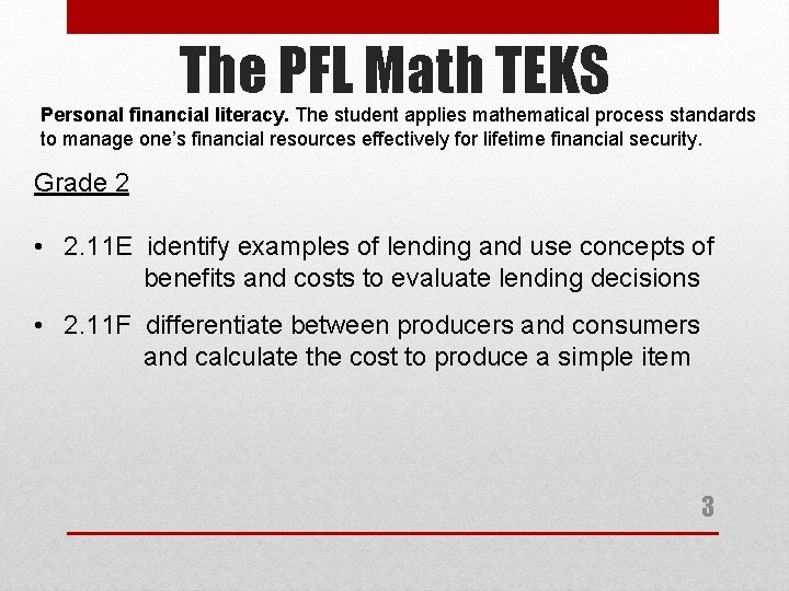 The PFL Math TEKS Personal financial literacy. The student applies mathematical process standards to