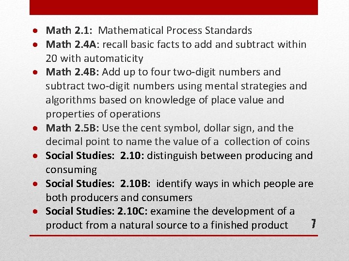  Math 2. 1: Mathematical Process Standards Math 2. 4 A: recall basic facts