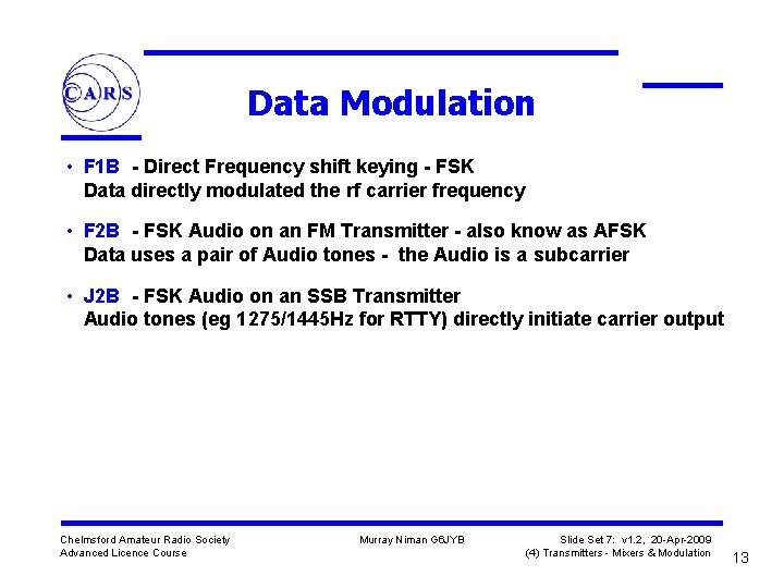 Data Modulation • F 1 B - Direct Frequency shift keying - FSK Data