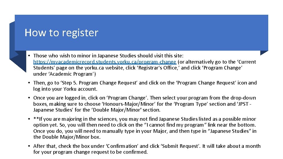 How to register • Those who wish to minor in Japanese Studies should visit