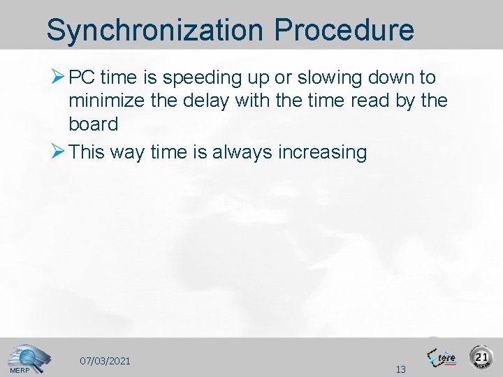 Synchronization Procedure Ø PC time is speeding up or slowing down to minimize the