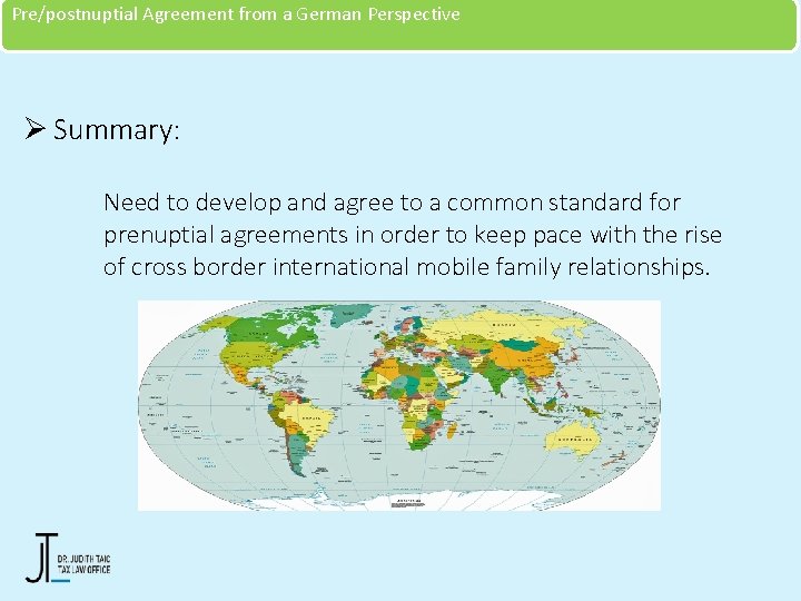 Pre/postnuptial Agreement from a German Perspective Ø Summary: Need to develop and agree to