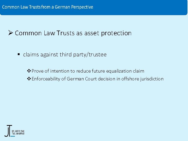Ø Common Law Trusts as asset protection § claims against third party/trustee v. Prove