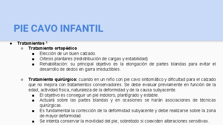 PIE CAVO INFANTIL ● Tratamientos 2 ○ Tratamiento ortopédico ■ Elección de un buen