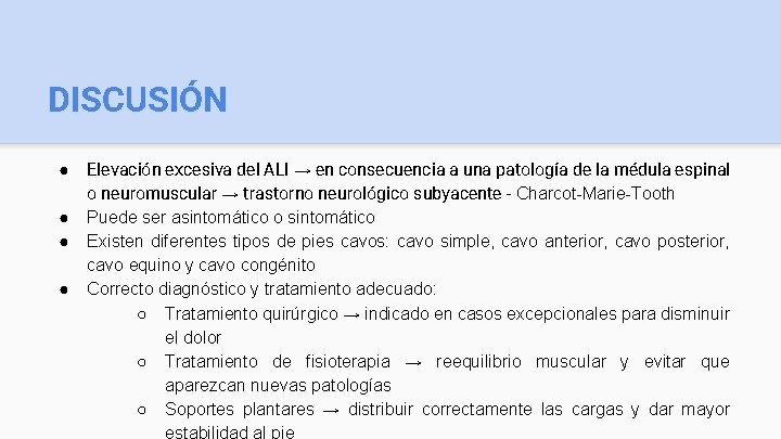 DISCUSIÓN ● ● Elevación excesiva del ALI → en consecuencia a una patología de