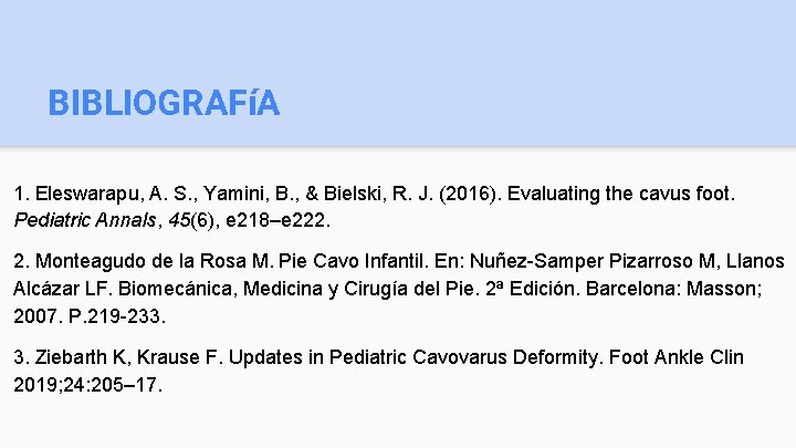 BIBLIOGRAFíA 1. Eleswarapu, A. S. , Yamini, B. , & Bielski, R. J. (2016).