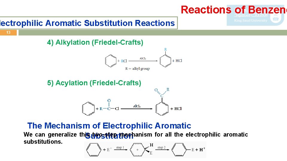 Reactions of Benzene lectrophilic Aromatic Substitution Reactions 13 4) Alkylation (Friedel-Crafts) 5) Acylation (Friedel-Crafts)
