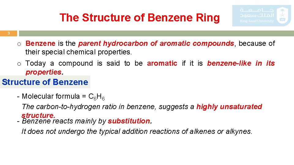 The Structure of Benzene Ring 3 o Benzene is the parent hydrocarbon of aromatic